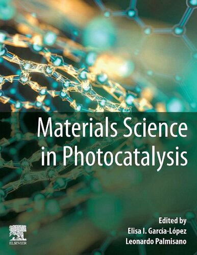 Materials Science In Photocatalysis 1st Edition Elisa I Garcia Lopez Editor