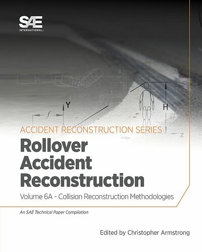 Collision Reconstruction Methodologies Volume 6a Rollover Accident Reconstruction Christopher D Armstrong Author