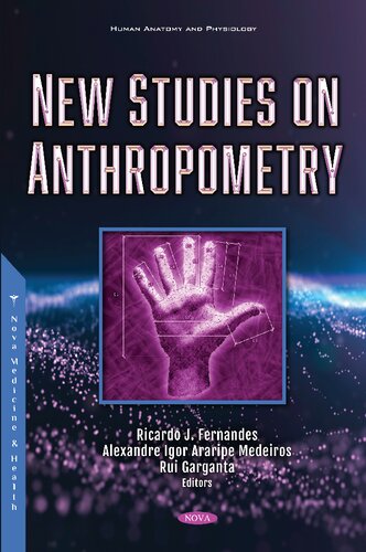 New Studies On Anthropometry Alexandre Igor Araripe Medeiros Editor Ricardo J Fernandes Editor Rui Garganta Editor
