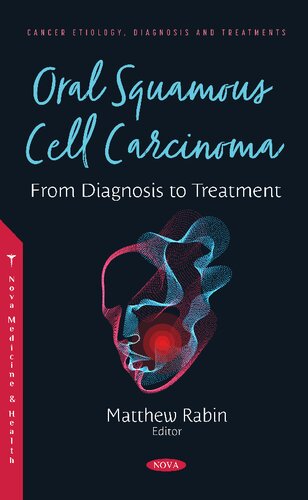 Oral Squamous Cell Carcinoma From Diagnosis To Treatment Matthew Rabin Editor