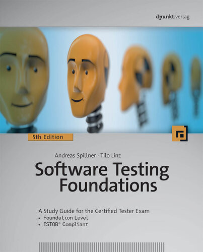 Software Testing Foundations Andreas Spillner Tilo Linz