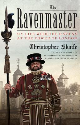 The Ravenmastermy Life With The Ravens At The Tower Of London Christopher Skaife