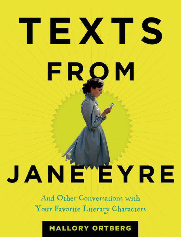 Texts From Jane Eyre Mallory Ortberg
