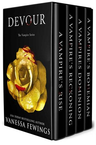 Devour Box Set Of A Vampires Rise A Vampires Reckoning A Vampires Dominion And A Vampires Bohemian Vanessa Fewings