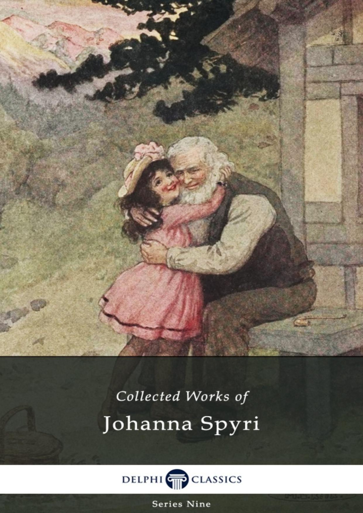 Delphi Collected Works Of Johanna Spyri Illustrated Kindle Johanna Spyri