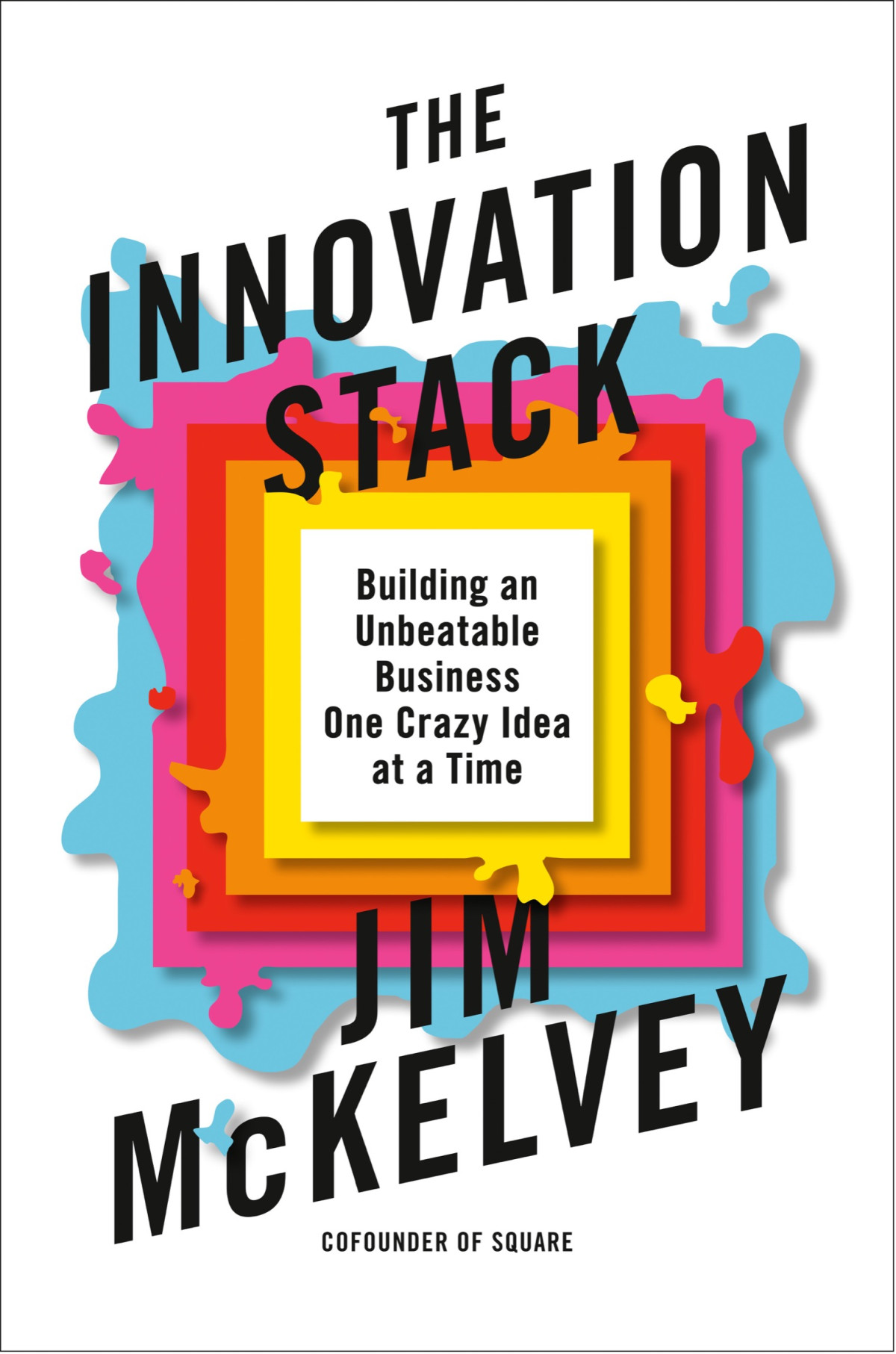 The Innovation Stack Jim Mckelvey