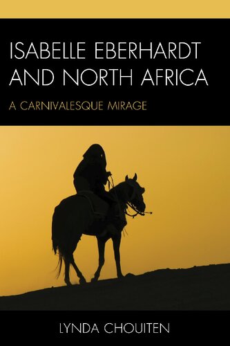 Isabelle Eberhardt And North Africa Nomadism As A Carnivalesque Mirage Lynda Chouiten