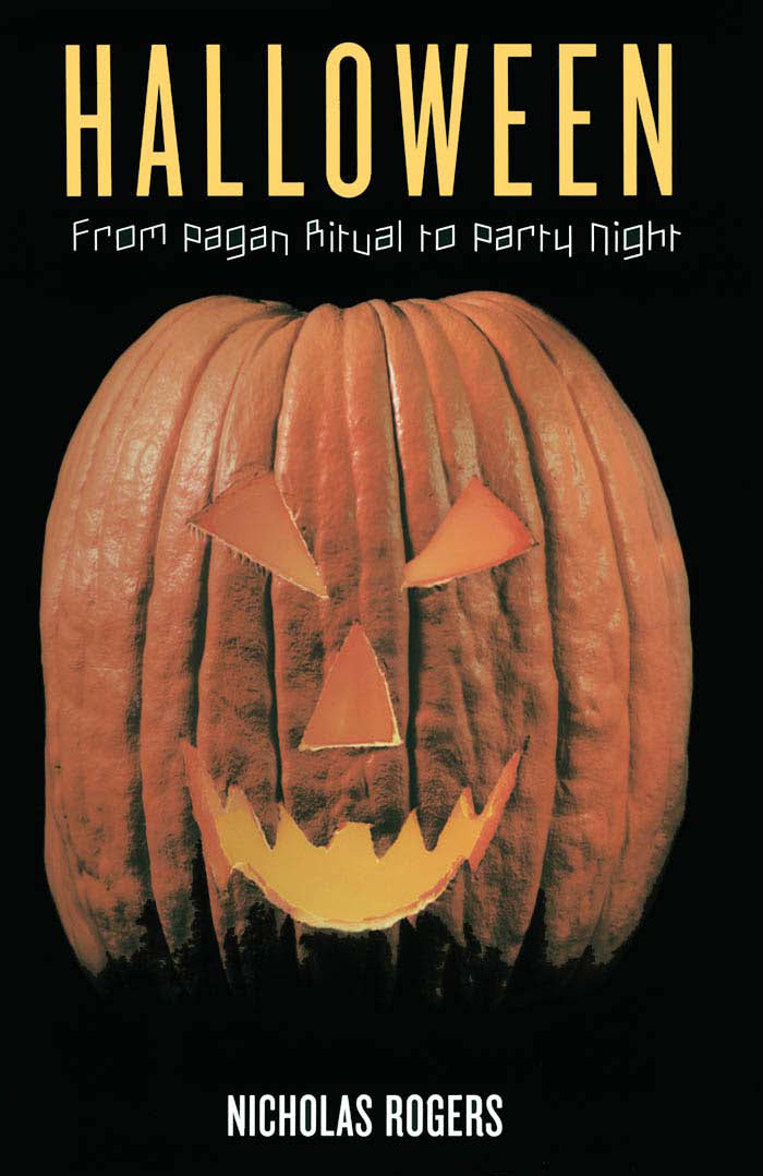 Halloween From Pagan Ritual To Party Night Nicholas Rogers