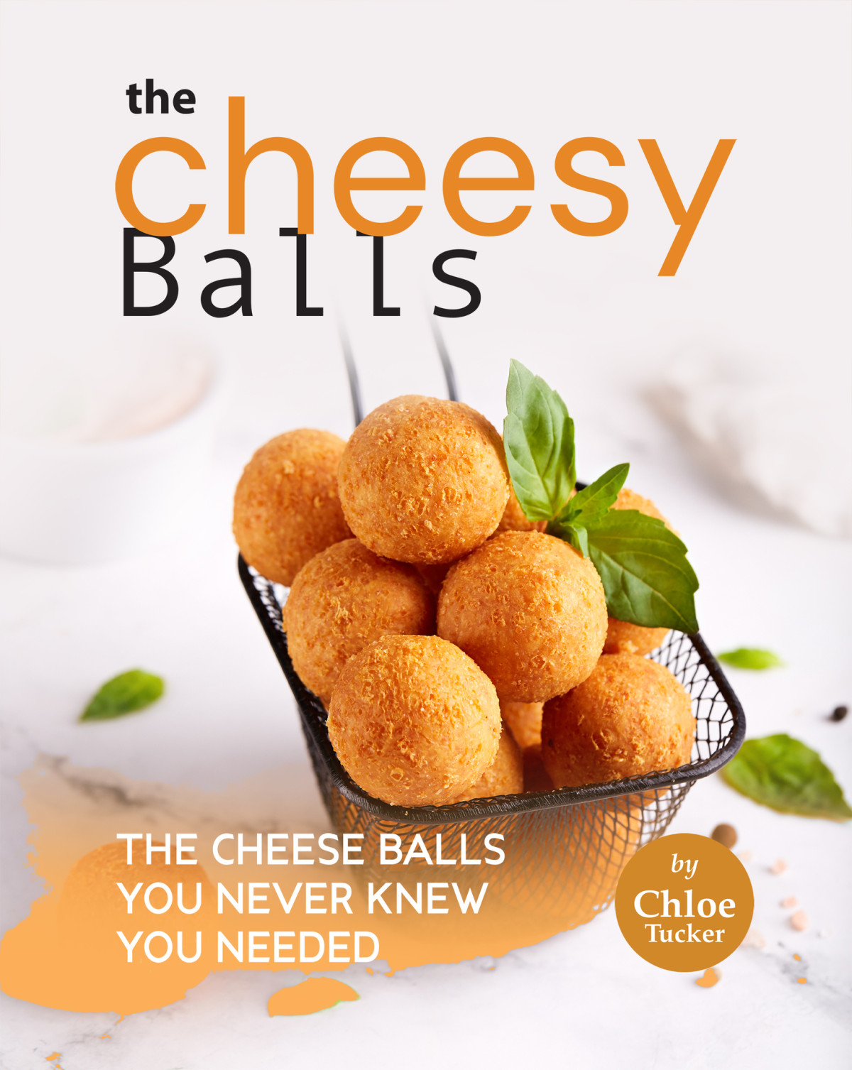 The Cheesy Balls Collection 1st Edition Chloe Tucker