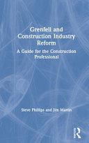 Grenfell And Construction Industry Reform A Guide For The Construction Professional 1st Edition Phillips