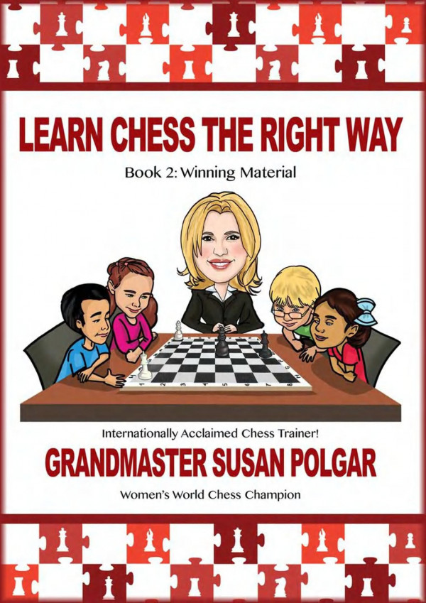 Learn Chess The Right Way 2 1st Edition Susan Polgar
