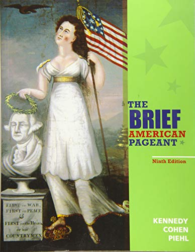 The Brief American Pageant A History Of The Republic Kennedy