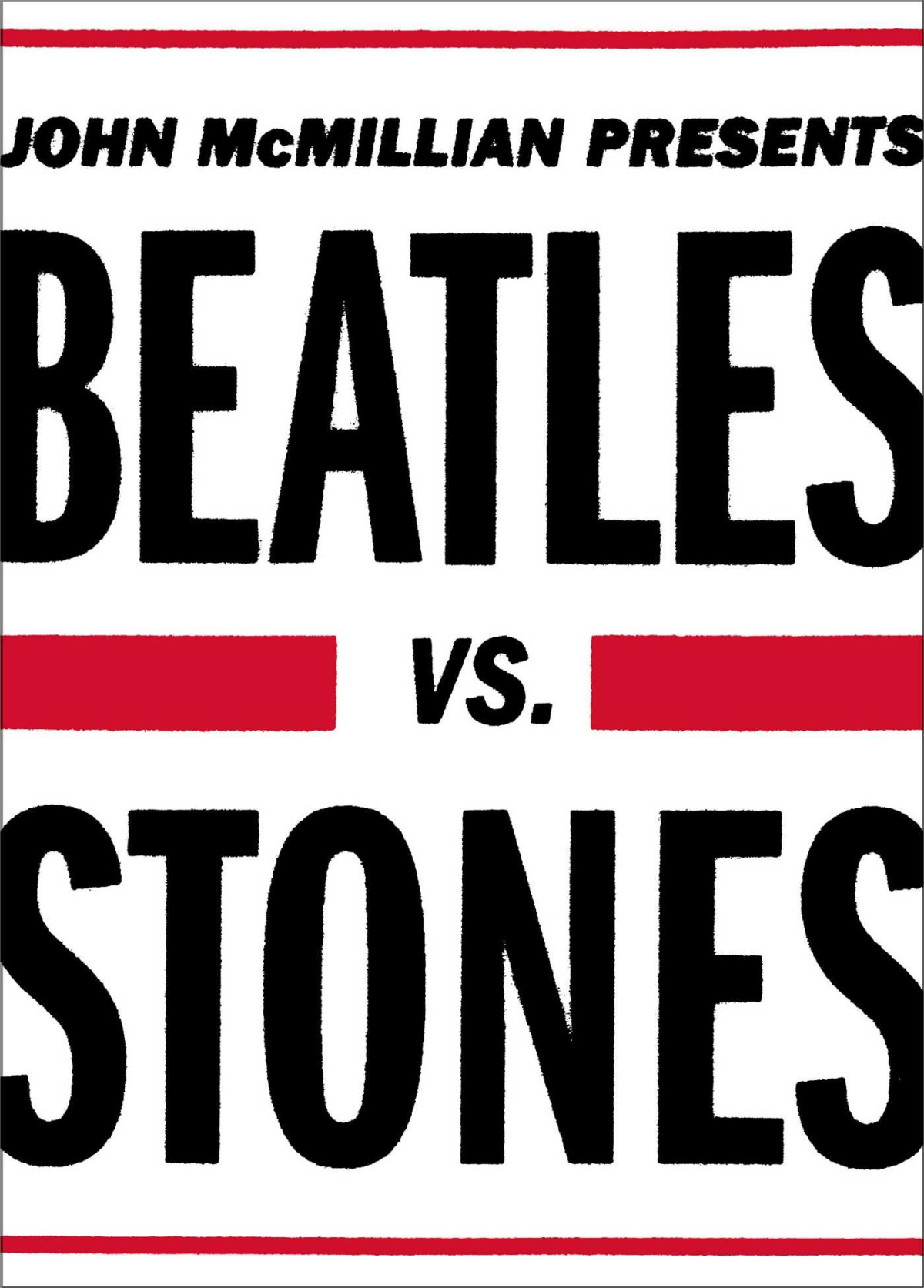 Beatles Vs Stones John Mcmillian