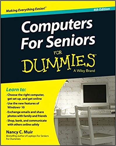 Computers For Seniors For Dummies Nancy C Muir