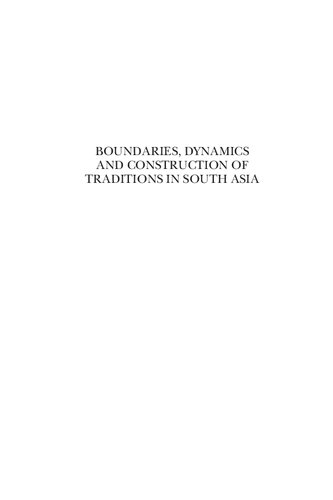 Boundaries Dynamics And Construction Of Traditions In South Asia Federico Squarcini