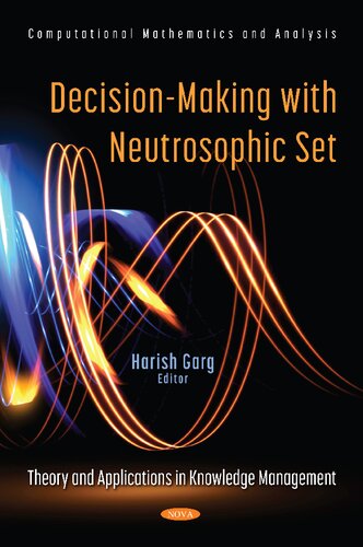 Decisionmaking With Neutrosophic Set Theory And Applications In Knowledge Management Harish Garg Editor