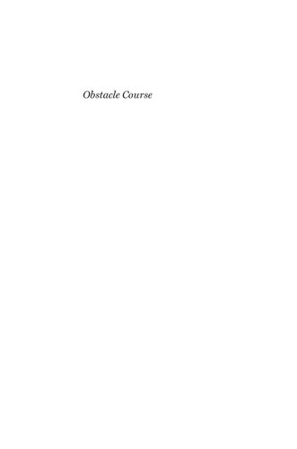 Obstacle Course The Everyday Struggle To Get An Abortion In America 1st Edition David S Cohen