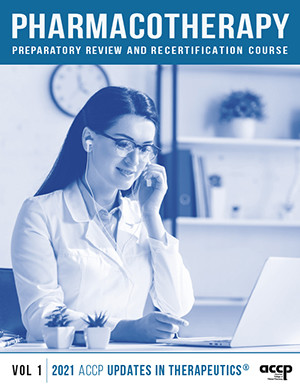 2021 Updates In Therapeutics Pharmacotherapy Preparatory Review And Recertification Course Volume 2 Board Certified Pharmacists And Clinical Experts