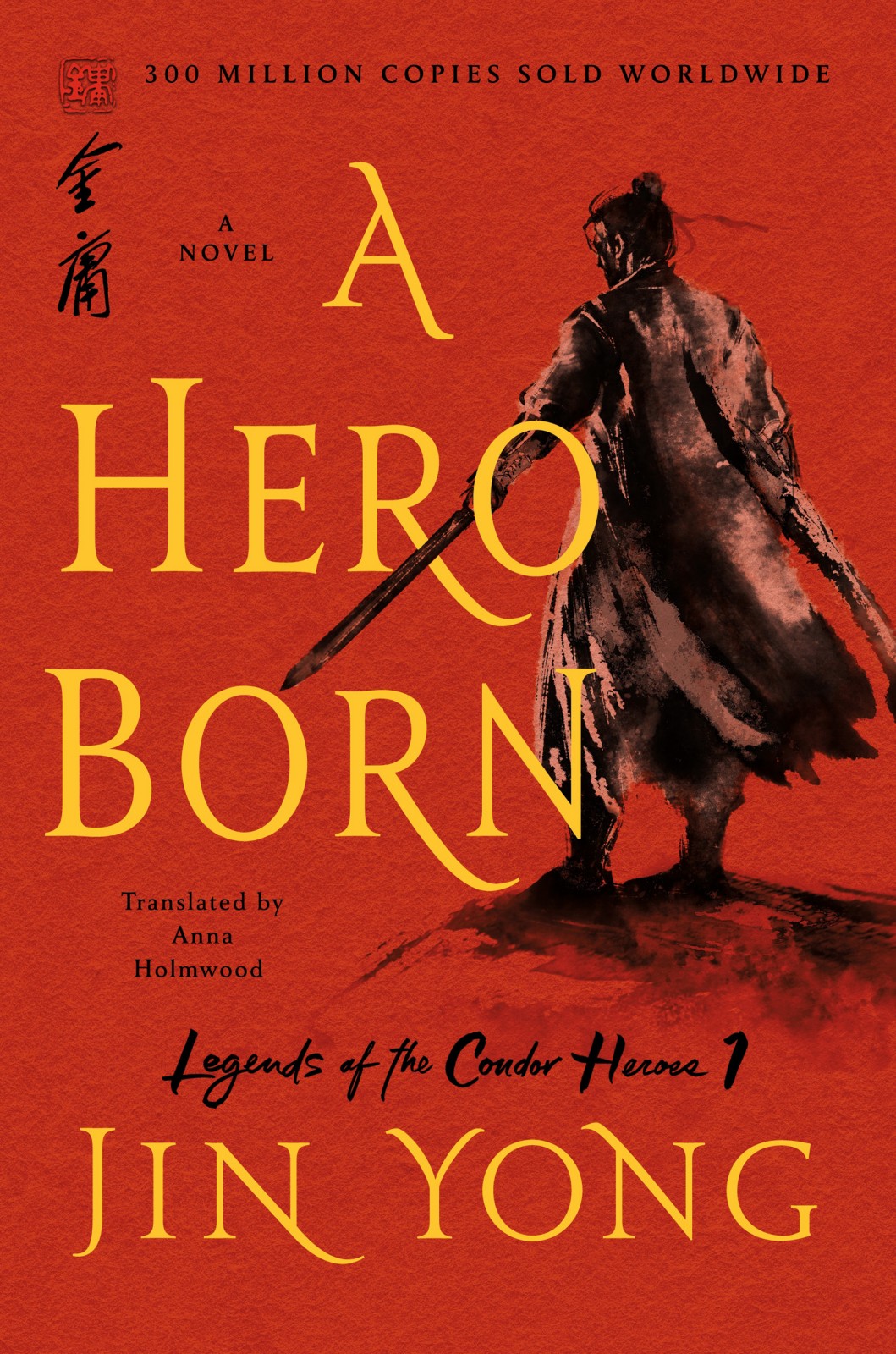 A Hero Born The Legend Of The Condor Heroes 1 Jin Yong