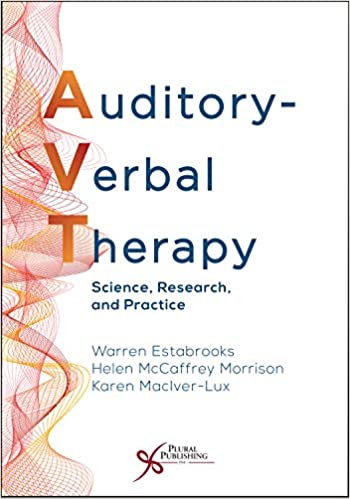 Auditoryverbal Therapy Science Research And Practice 1st Edition Warren Estabrooks