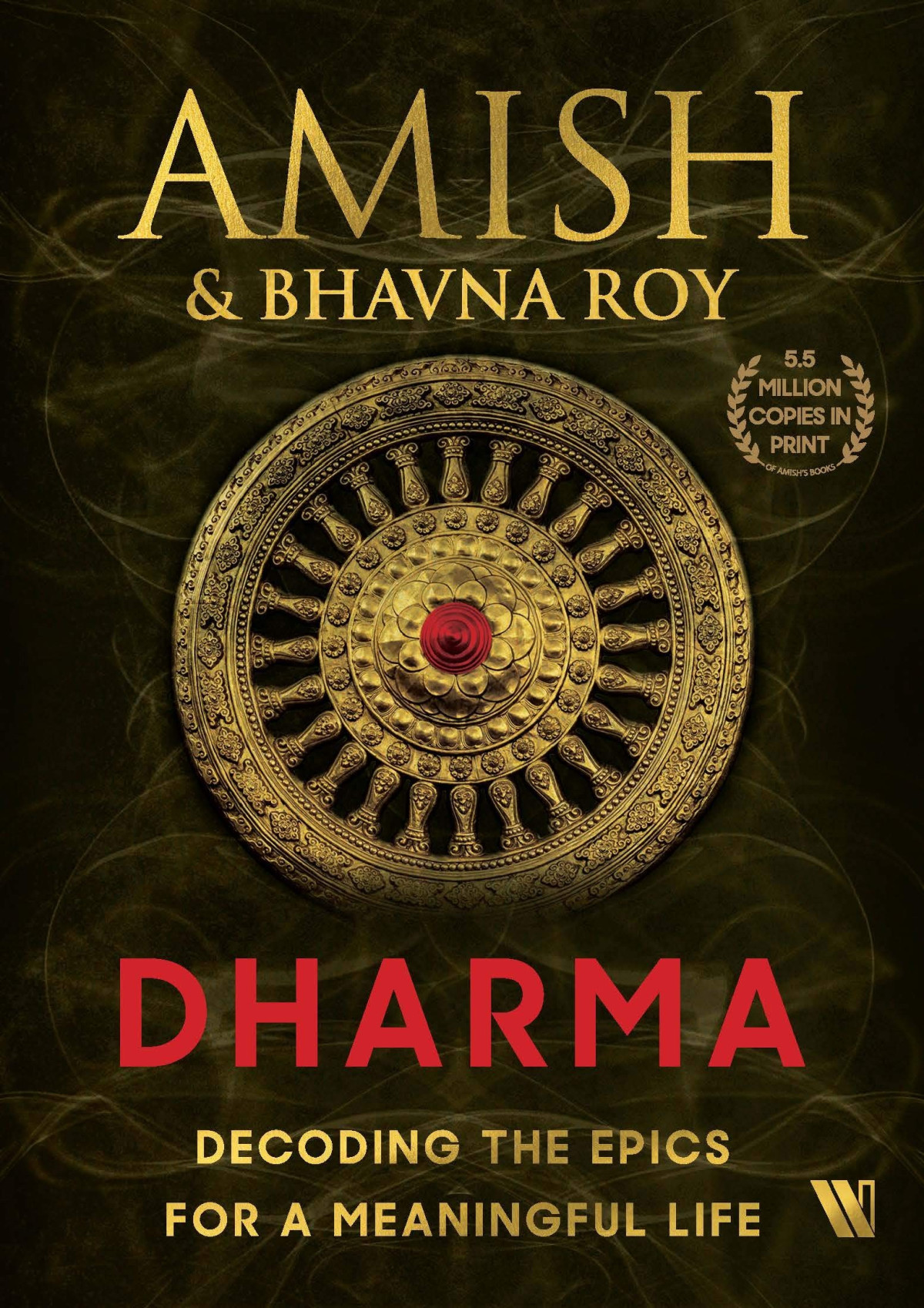 Dharma Decoding The Epics For A Meaningful Life Amish Tripathi Bhavna Roy
