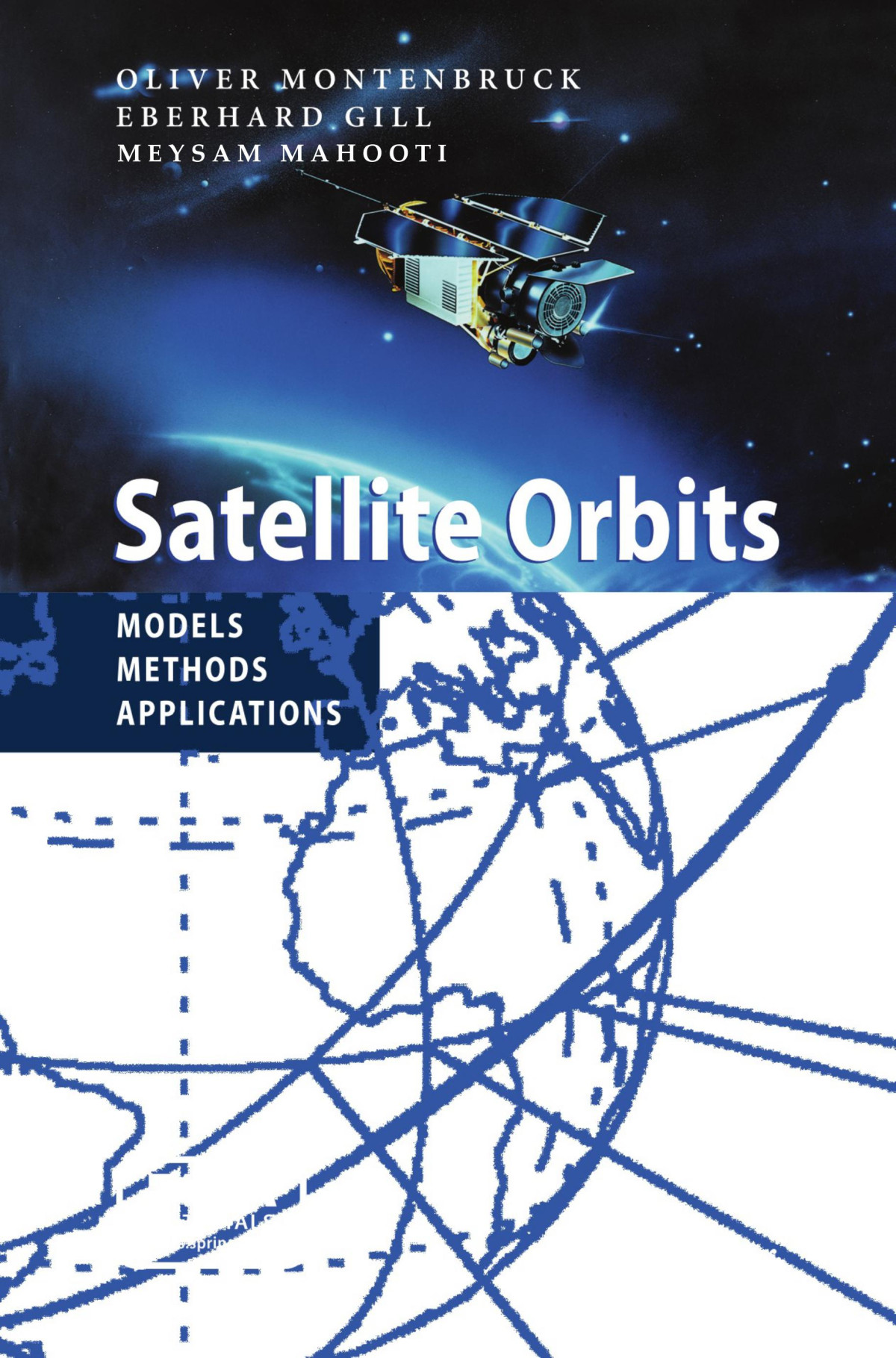 Satellite Orbits Models Methods And Applications 1st Edition Oliver Montenbruck