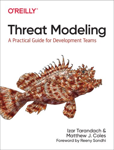 Threat Modeling A Practical Guide For Development Teams 1st Edition Izar Tarandach Matthew J Coles
