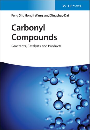 Carbonyl Compounds Reactants Catalysts And Products 1st Edition Shi
