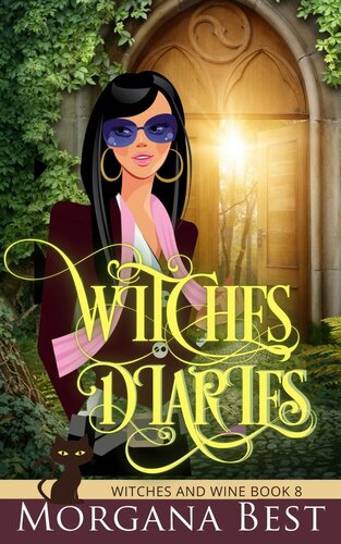 Witches Diaries Witches And Wine 080 1st Edition Morgana Best