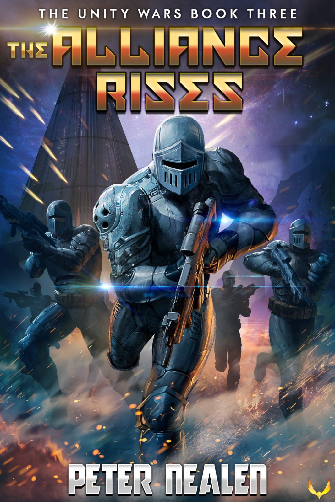 The Alliance Rises A Military Scifi Series The Unity Wars Book 3 Peter Nealen