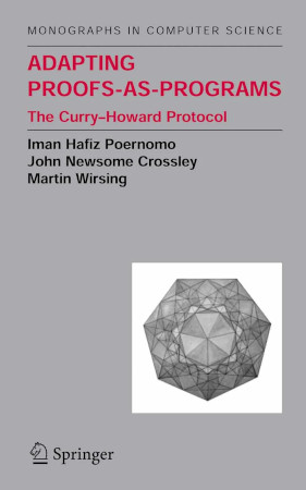 Adapting Proofsasprograms The Curry Howard Protocol Iman Poernomo