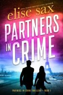 Partners In Crime Partners In Crime Thrillers Book 1 Elise Sax