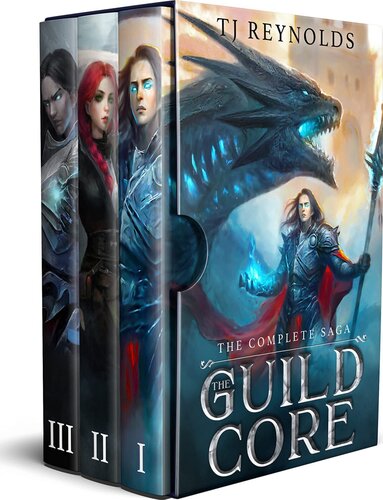 The Guild Core The Complete Saga Boxset A Litrpg Dungeon Adventure Tj Reynolds