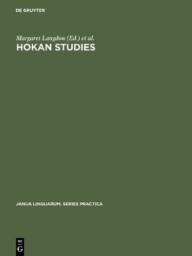 Hokan Studies Papers From The First Conference On Hokan Languages Held In San Diego California April 2325 1970 Reprint 2017 Margaret Langdon Editor