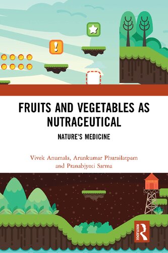 Fruits And Vegetables As Nutraceutical Natures Medicine 1st Edition Vivek Anumala