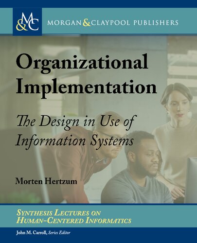 Organizational Implementation The Design In Use Of Information Systems Morten Hertzum
