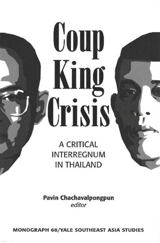 Coup King Crisis A Critical Interregnum In Thailand Pavan Chachavalpongpun