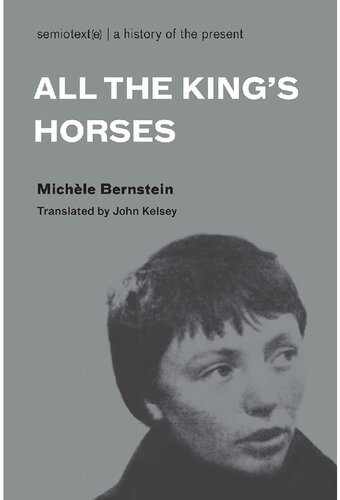 All The Kings Horses Michele Bernstein John Kelsey Translator Odile Passot Afterword