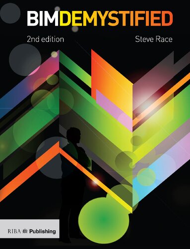 Bim Demystified An Architects Guide To Building Information Modelling Management Bim 2nd Edition Steve Race