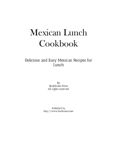 Mexican Lunch Cookbook 2nd Edition Booksumo Press