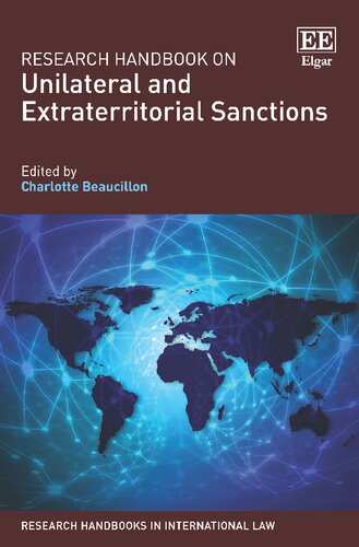 Research Handbook On Unilateral And Extraterritorial Sanctions Charlotte Beaucillon Editor