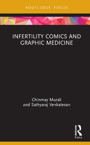 Infertility Comics And Graphic Medicine Travails Of Motherhood 1st Edition Chinmay Murali