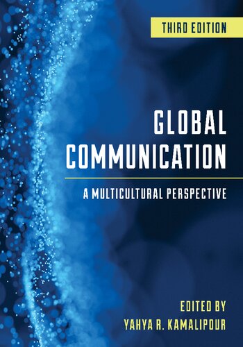 Global Communication A Multicultural Perspective Third Yahya R Kamalipour Editor
