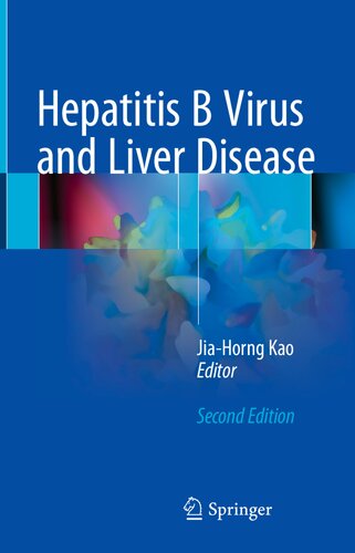 Hepatitis B Virus And Liver Disease 2nd Edition Jiahorng Kao Ed