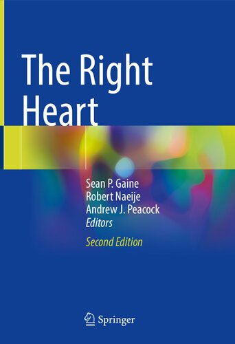 The Right Heart 2nd Edition Sean P Gaine Robert Naeije Andrew J Peacock Eds