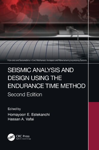 Seismic Analysis And Design Using The Endurance Time Method 2nd Edition Homayoon E Estekanchi