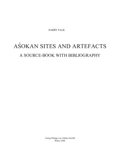 Aśokan Sites And Artefacts 1st Edition Harry Falk