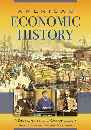 American Economic History A Dictionary And Chronology 1st Edition James S Olson