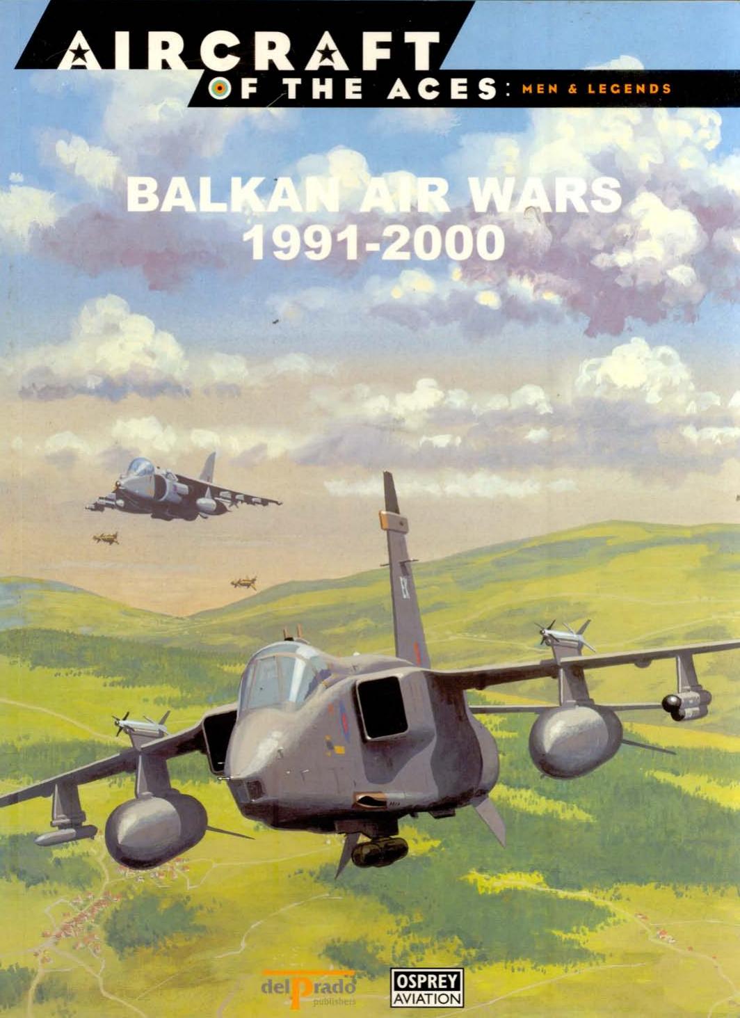 Balkan Air Wars 19912000 Tim Ripley