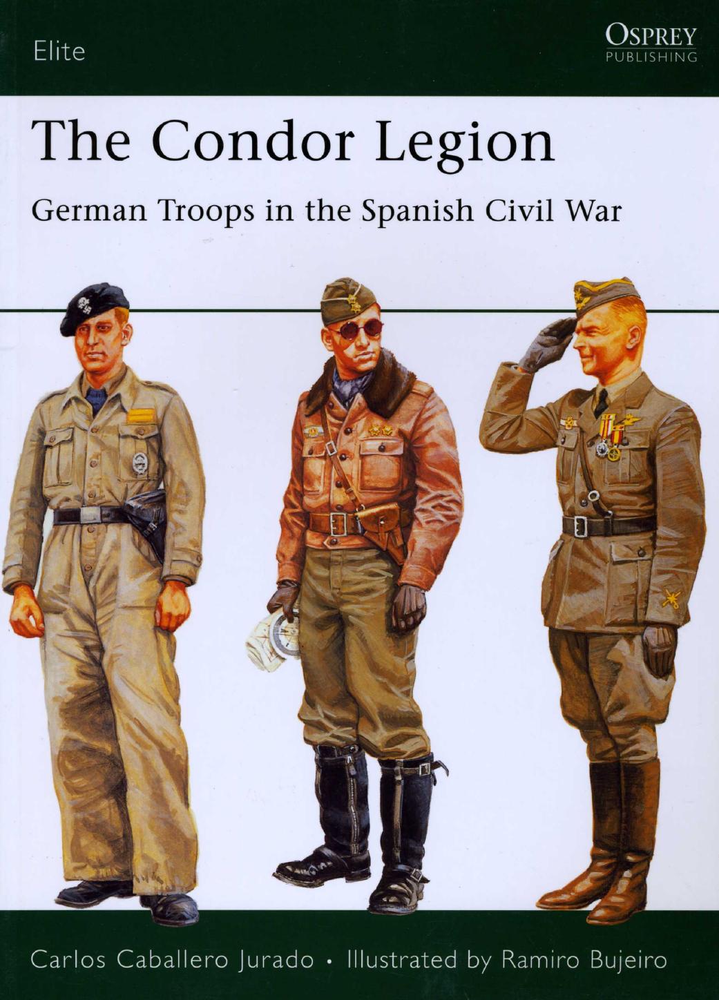 The Condor Legion German Troops In The Spanish Civil War Carlos Caballero Jurado